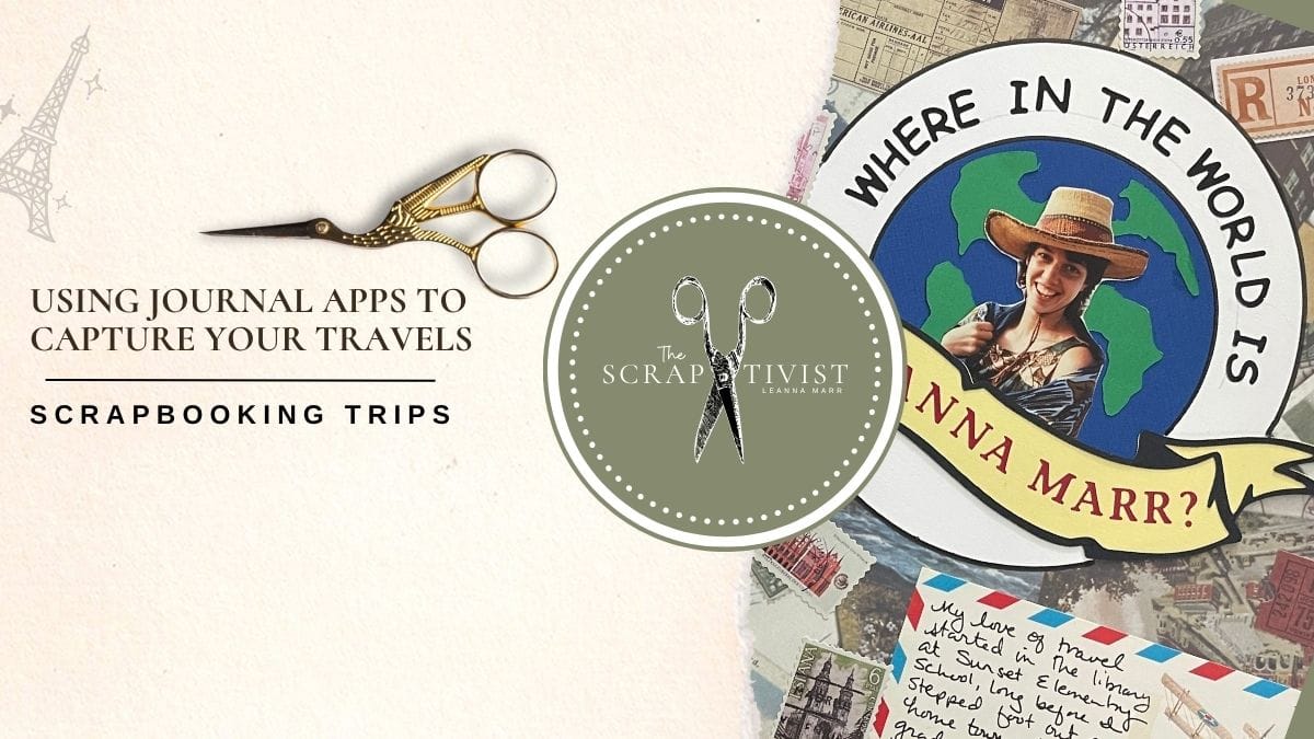 Using Journal Apps to Capture Your Travels